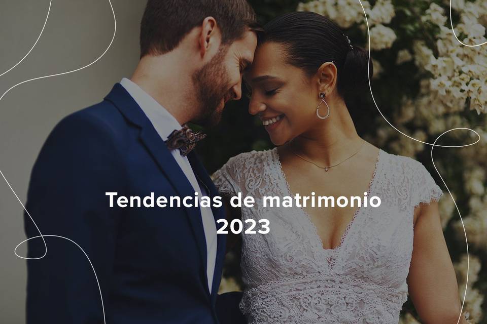 Tendencias para matrimonios 2023: ¡las 38 mejores propuestas!