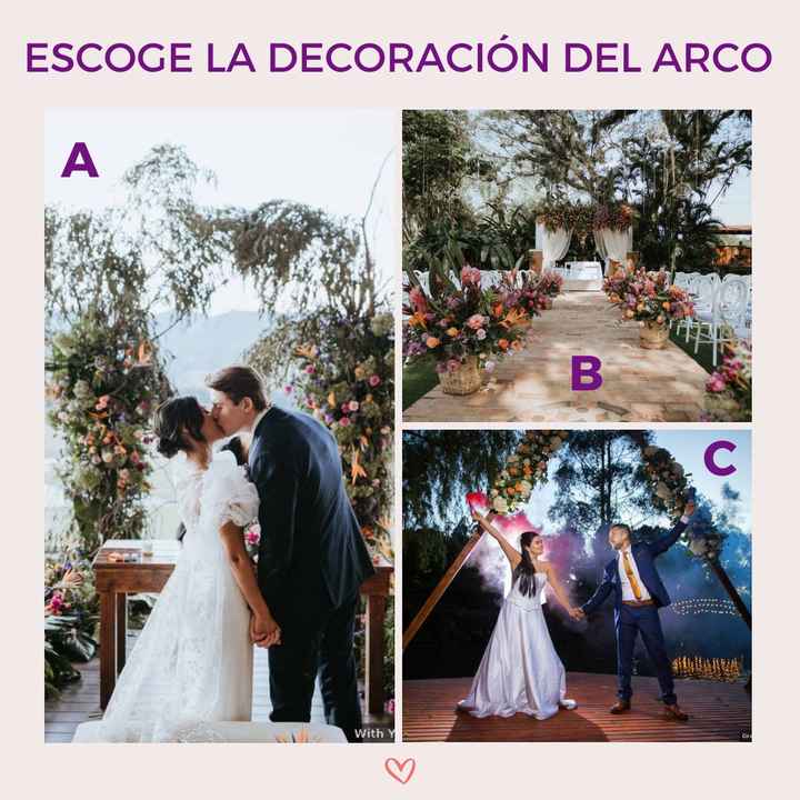 Escoge la decoración del arco: ¿A , B o C? - 1