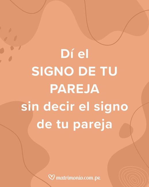 ¿Jugamos? Di el signo de tu pareja... 1