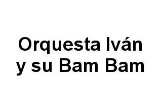 Orquesta Iván y su Bam Bam