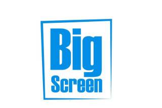 Big Screen