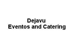 Dejavu Eventos and Catering